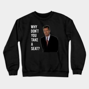 Chris Hansen Why Don T You Take A Seat 7 Crewneck Sweatshirt